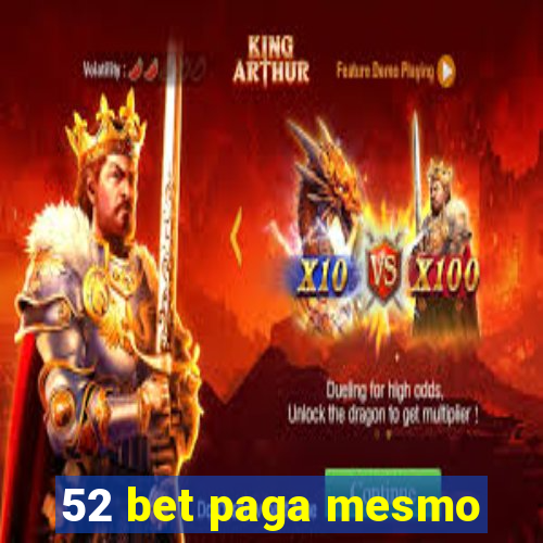 52 bet paga mesmo